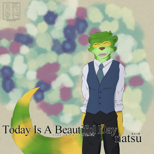 A Beautiful Day (Aug '24) A redraw of the supercell album cover for "Today Is A Beautiful Day", with Natsu standing and smiling while wearing a blue vest.